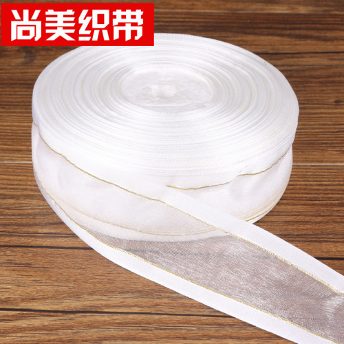 Factory Customized Double Gold Edge Organza Tape Double Gold Edge White Ribbon Dyed Ribbon Accessories